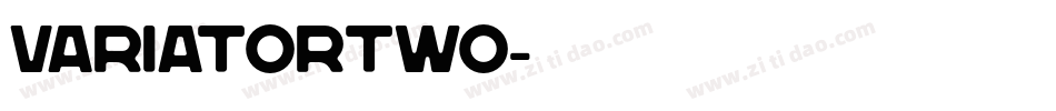 VariatorTwo字体转换