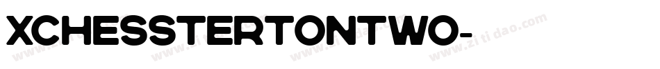 XChesstertonTwo字体转换
