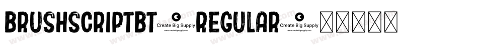 BrushScriptBT-Regular字体转换