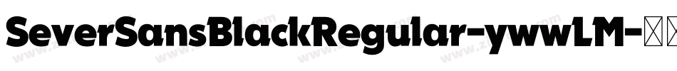 SeverSansBlackRegular-ywwLM字体转换