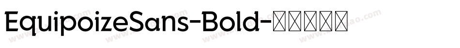 EquipoizeSans-Bold字体转换