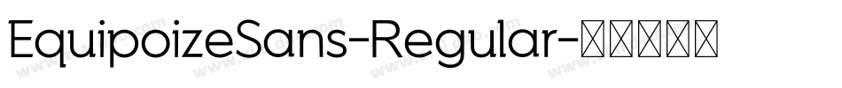EquipoizeSans-Regular字体转换