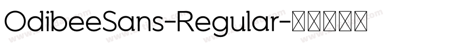 OdibeeSans-Regular字体转换