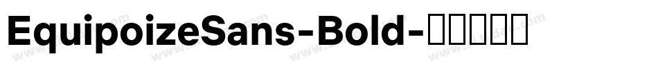 EquipoizeSans-Bold字体转换