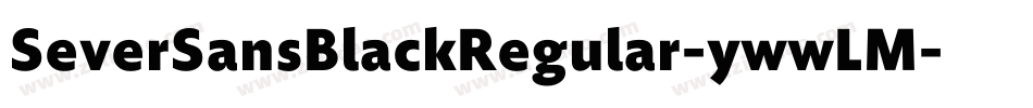 SeverSansBlackRegular-ywwLM字体转换