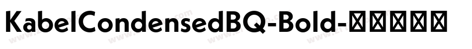 KabelCondensedBQ-Bold字体转换