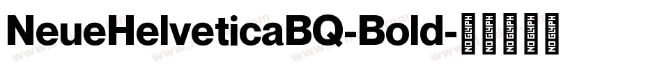 NeueHelveticaBQ-Bold字体转换