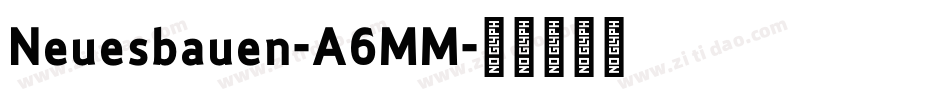 Neuesbauen-A6MM字体转换