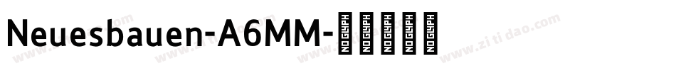 Neuesbauen-A6MM字体转换