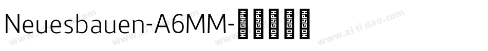 Neuesbauen-A6MM字体转换