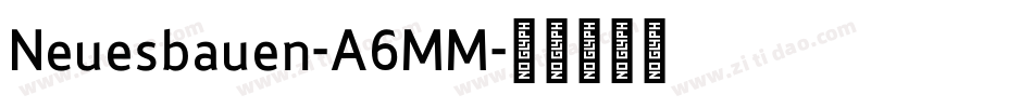 Neuesbauen-A6MM字体转换