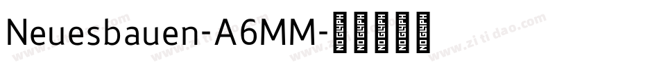 Neuesbauen-A6MM字体转换
