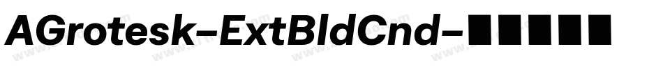 AGrotesk-ExtBldCnd字体转换