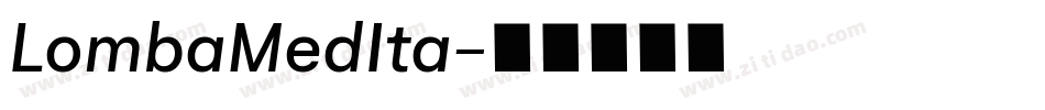 LombaMedIta字体转换 LombaMedIta字体转换