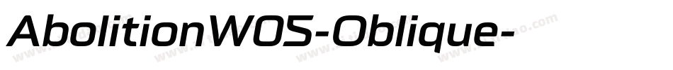 AbolitionW05-Oblique字体转换 AbolitionW05-Oblique字体转换
