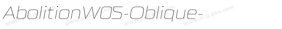 AbolitionW05-Oblique字体转换 AbolitionW05-Oblique字体转换