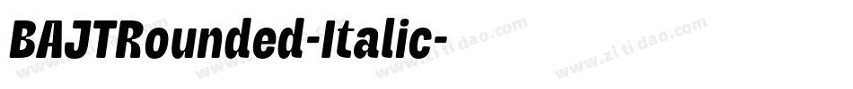 BAJTRounded-Italic字体转换