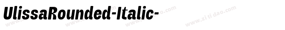 UlissaRounded-Italic字体转换