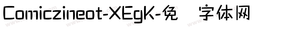Comiczineot-XEgK字体转换