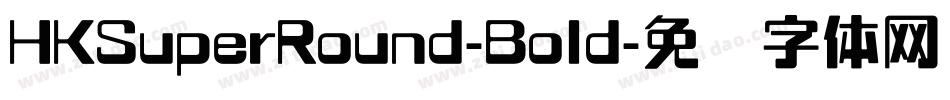 HKSuperRound-Bold字体转换