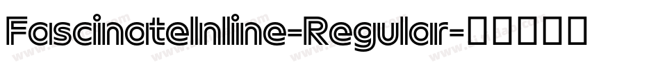FascinateInline-Regular字体转换