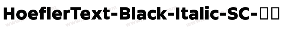 HoeflerText-Black-Italic-SC字体转换