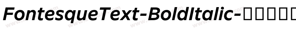 FontesqueText-BoldItalic字体转换