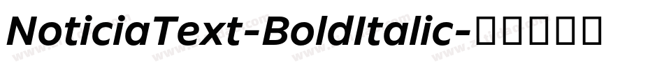 NoticiaText-BoldItalic字体转换