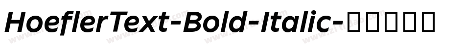 HoeflerText-Bold-Italic字体转换 HoeflerText-Bold-Italic字体转换