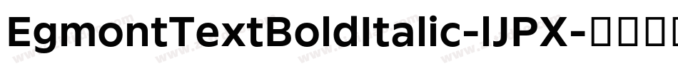 EgmontTextBoldItalic-lJPX字体转换