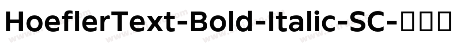 HoeflerText-Bold-Italic-SC字体转换