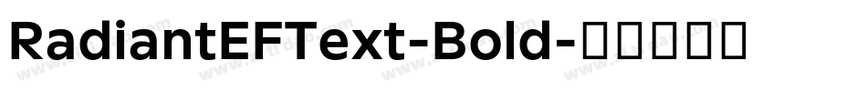 RadiantEFText-Bold字体转换