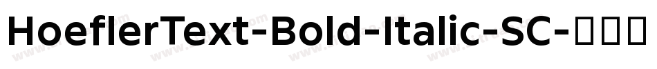 HoeflerText-Bold-Italic-SC字体转换