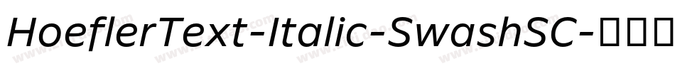 HoeflerText-Italic-SwashSC字体转换