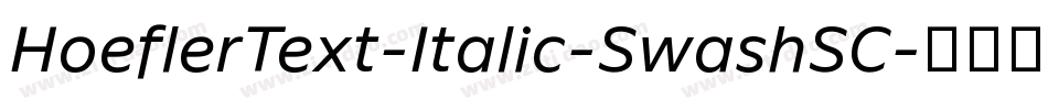 HoeflerText-Italic-SwashSC字体转换