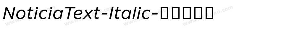 NoticiaText-Italic字体转换
