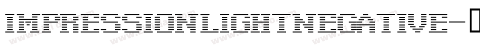 ImpressionLightNegative字体转换