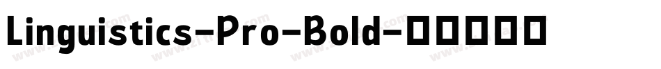Linguistics-Pro-Bold字体转换