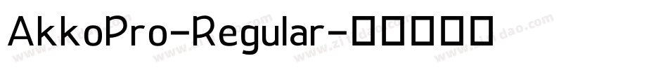 AkkoPro-Regular字体转换 AkkoPro-Regular字体转换