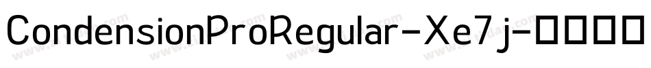 CondensionProRegular-Xe7j字体转换