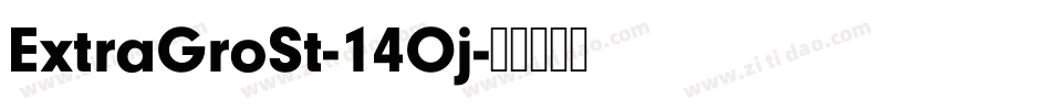 ExtraGroSt-14Oj字体转换