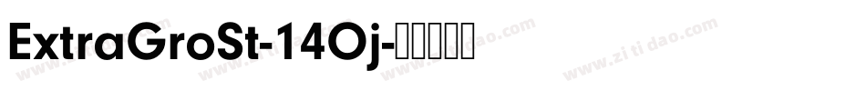ExtraGroSt-14Oj字体转换