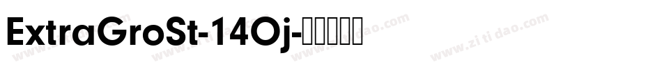 ExtraGroSt-14Oj字体转换