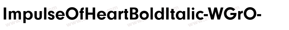 ImpulseOfHeartBoldItalic-WGrO字体转换