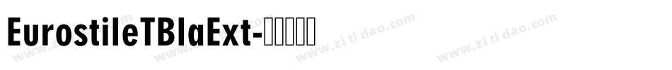 EurostileTBlaExt字体转换