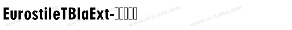 EurostileTBlaExt字体转换