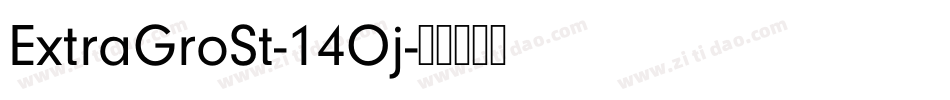 ExtraGroSt-14Oj字体转换
