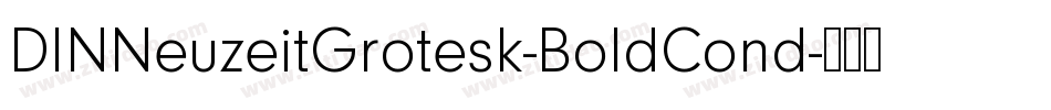DINNeuzeitGrotesk-BoldCond字体转换