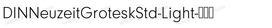 DINNeuzeitGroteskStd-Light字体转换
