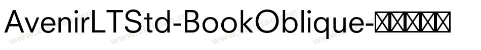 AvenirLTStd-BookOblique字体转换 AvenirLTStd-BookOblique字体转换